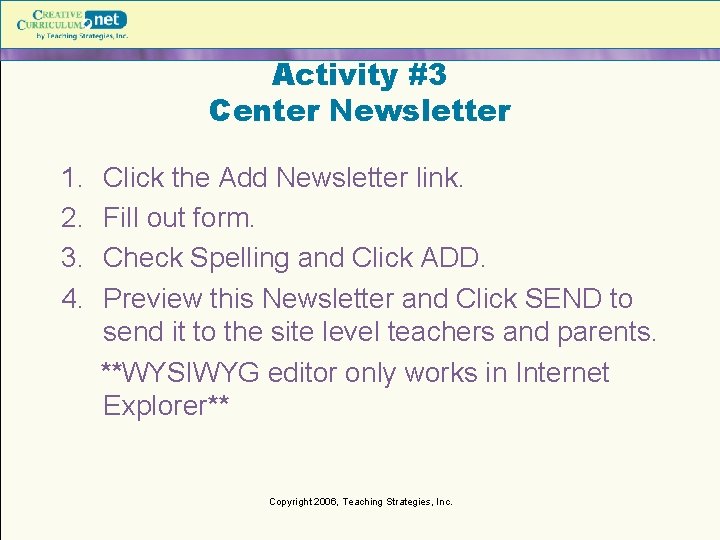 Activity #3 Center Newsletter 1. 2. 3. 4. Click the Add Newsletter link. Fill Activity #3 Center Newsletter 1. 2. 3. 4. Click the Add Newsletter link. Fill