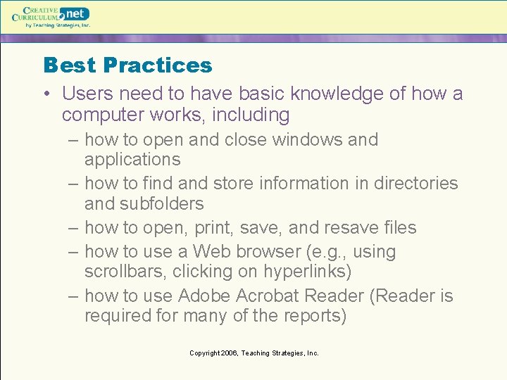Best Practices • Users need to have basic knowledge of how a computer works, Best Practices • Users need to have basic knowledge of how a computer works,