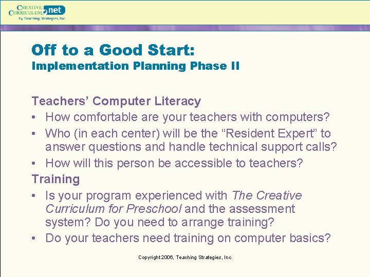 Off to a Good Start: Implementation Planning Phase II Teachers’ Computer Literacy • How Off to a Good Start: Implementation Planning Phase II Teachers’ Computer Literacy • How