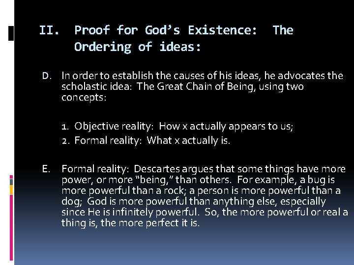II. Proof for God’s Existence: The Ordering of ideas: D. In order to establish