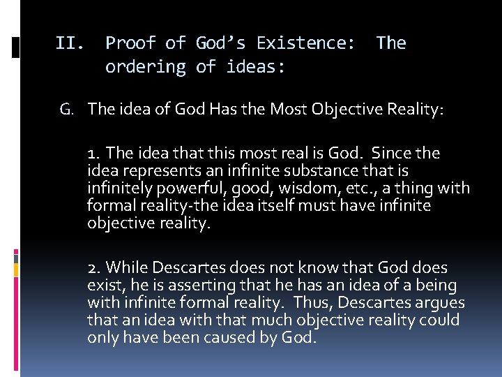II. Proof of God’s Existence: The ordering of ideas: G. The idea of God