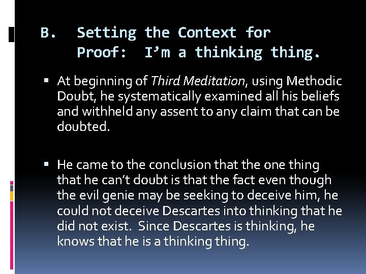 B. Setting the Context for Proof: I’m a thinking thing. At beginning of Third