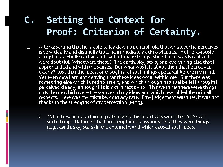 C. 2. Setting the Context for Proof: Criterion of Certainty. After asserting that he