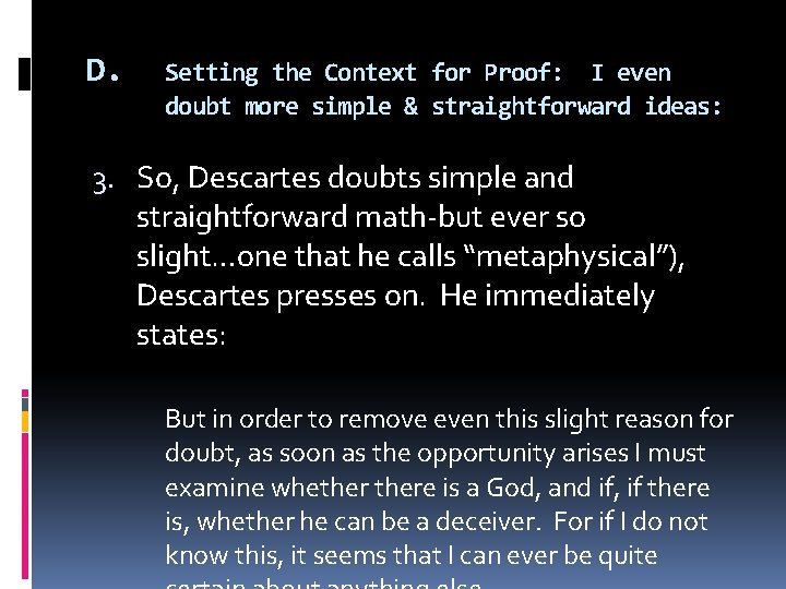 D. Setting the Context for Proof: I even doubt more simple & straightforward ideas: