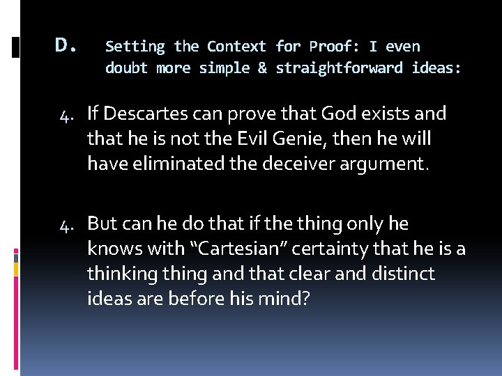 D. Setting the Context for Proof: I even doubt more simple & straightforward ideas: