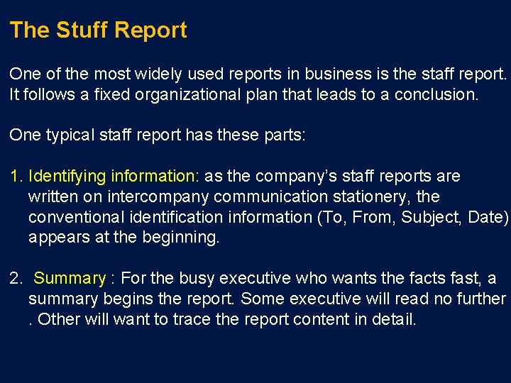 The Stuff Report One of the most widely used reports in business is the