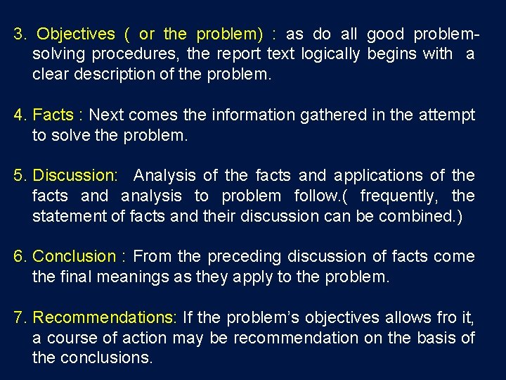 3. Objectives ( or the problem) : as do all good problemsolving procedures, the