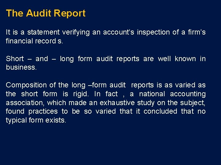 The Audit Report It is a statement verifying an account’s inspection of a firm’s