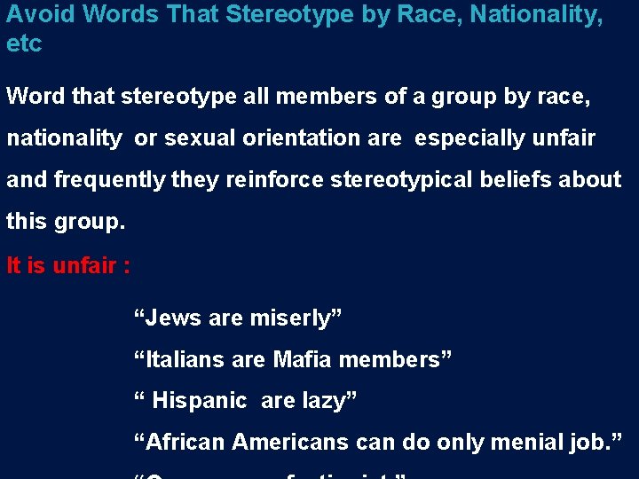 Avoid Words That Stereotype by Race, Nationality, etc Word that stereotype all members of