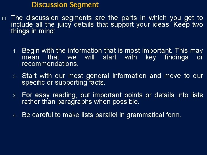 Discussion Segment � The discussion segments are the parts in which you get to