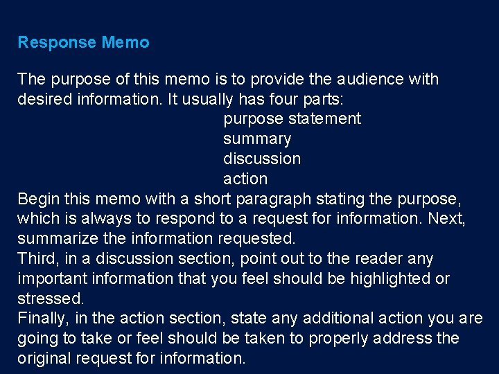 Response Memo The purpose of this memo is to provide the audience with desired