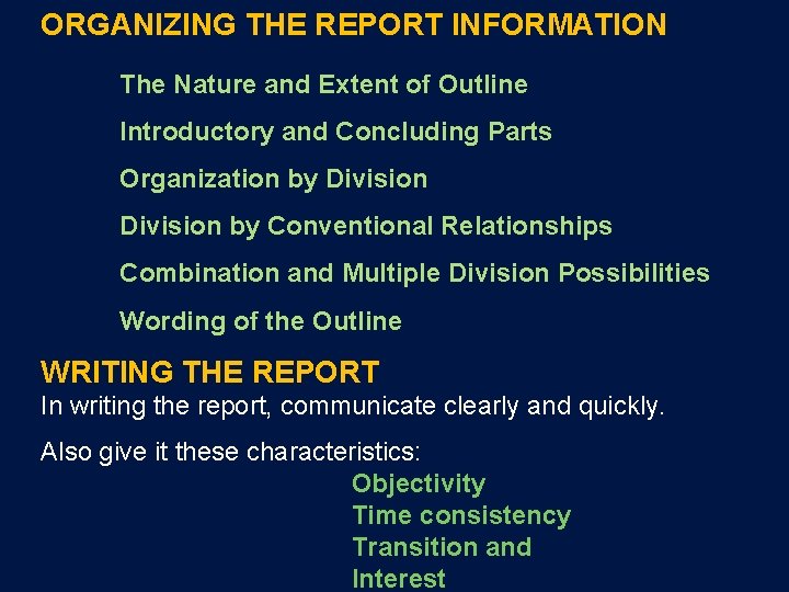 ORGANIZING THE REPORT INFORMATION The Nature and Extent of Outline Introductory and Concluding Parts