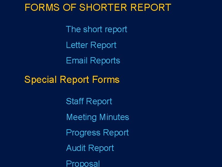 FORMS OF SHORTER REPORT The short report Letter Report Email Reports Special Report Forms