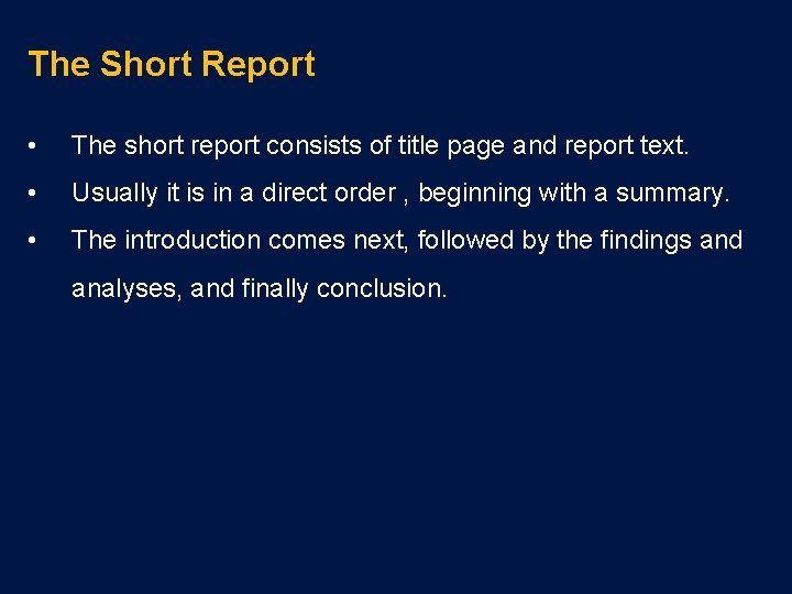The Short Report • The short report consists of title page and report text.