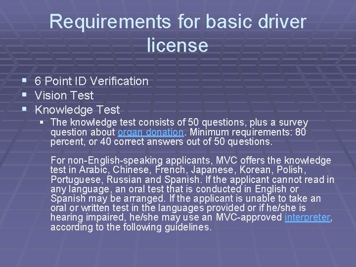 Requirements for basic driver license § 6 Point ID Verification § Vision Test §