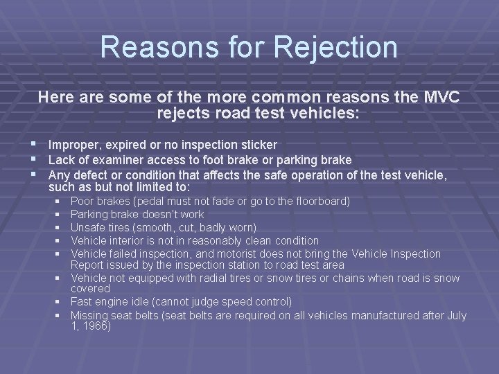 Reasons for Rejection Here are some of the more common reasons the MVC rejects