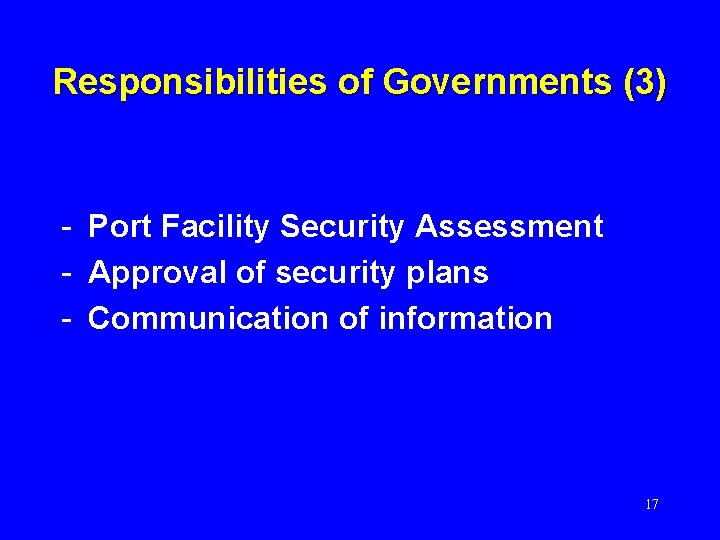 Responsibilities of Governments (3) - Port Facility Security Assessment - Approval of security plans