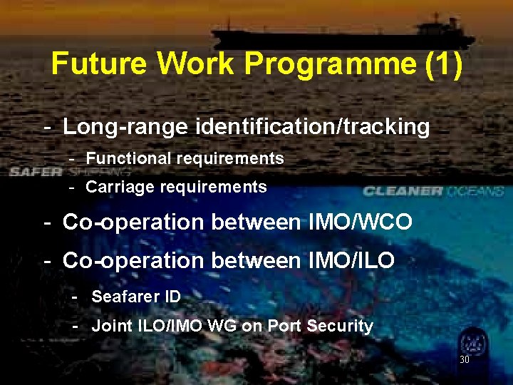 Future Work Programme (1) - Long-range identification/tracking - Functional requirements - Carriage requirements -