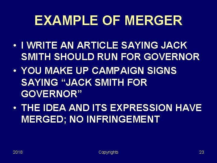 EXAMPLE OF MERGER • I WRITE AN ARTICLE SAYING JACK SMITH SHOULD RUN FOR