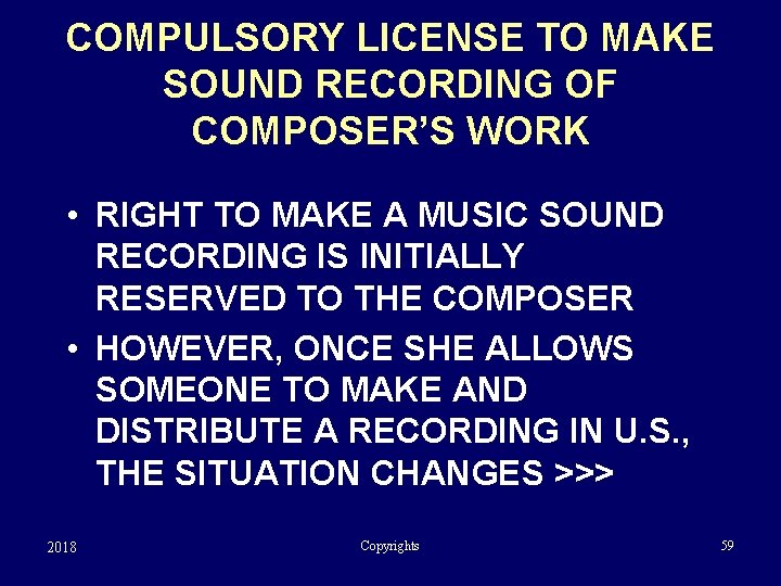 COMPULSORY LICENSE TO MAKE SOUND RECORDING OF COMPOSER’S WORK • RIGHT TO MAKE A