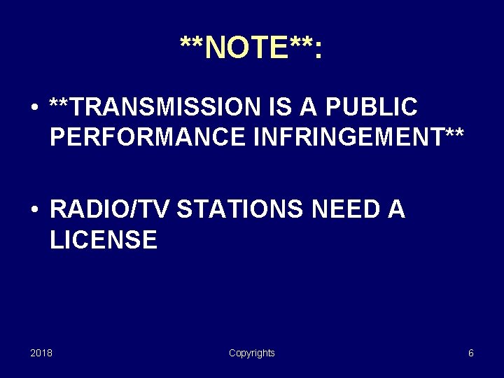 **NOTE**: • **TRANSMISSION IS A PUBLIC PERFORMANCE INFRINGEMENT** • RADIO/TV STATIONS NEED A LICENSE