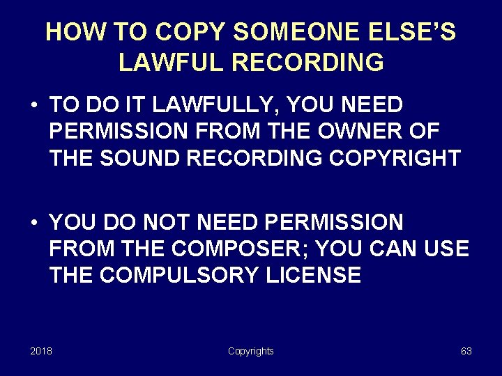 HOW TO COPY SOMEONE ELSE’S LAWFUL RECORDING • TO DO IT LAWFULLY, YOU NEED