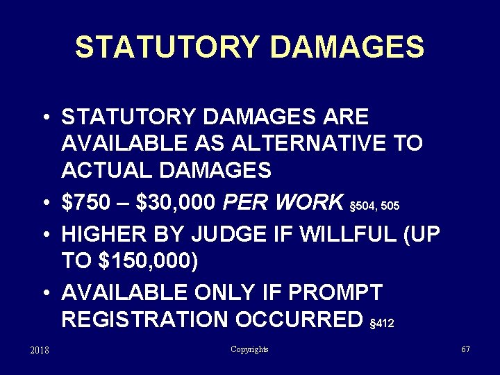 STATUTORY DAMAGES • STATUTORY DAMAGES ARE AVAILABLE AS ALTERNATIVE TO ACTUAL DAMAGES • $750