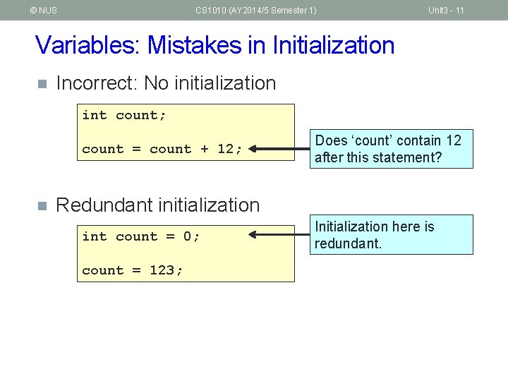 © NUS CS 1010 (AY 2014/5 Semester 1) Unit 3 - 11 Variables: Mistakes