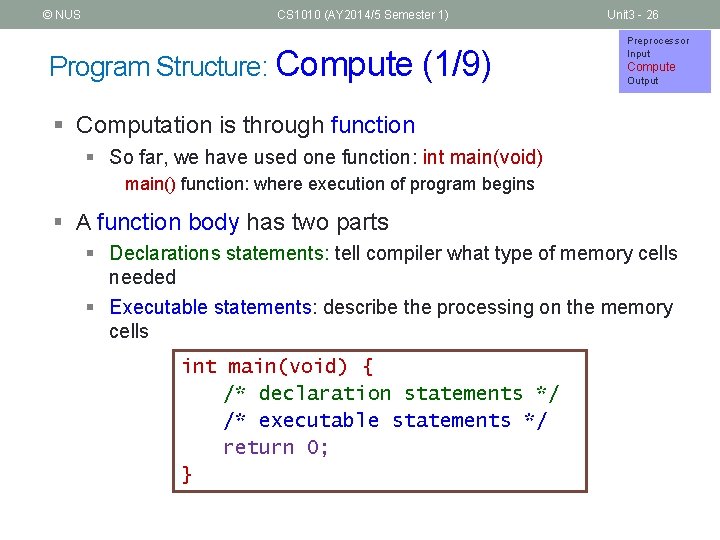 © NUS CS 1010 (AY 2014/5 Semester 1) Program Structure: Compute (1/9) Unit 3