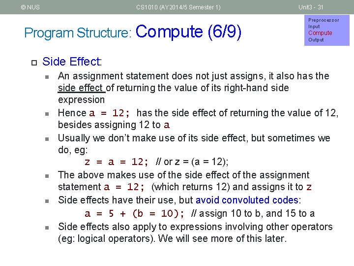 © NUS CS 1010 (AY 2014/5 Semester 1) Program Structure: Compute (6/9) ¨ Unit