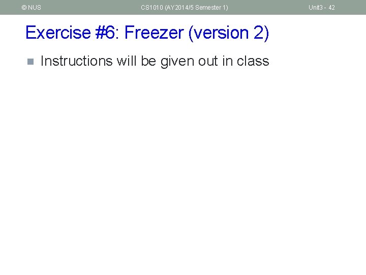 © NUS CS 1010 (AY 2014/5 Semester 1) Exercise #6: Freezer (version 2) n