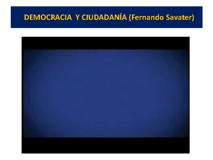 DEMOCRACIA Y CIUDADANÍA (Fernando Savater) 