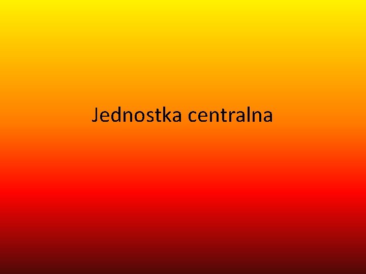 Jednostka centralna 