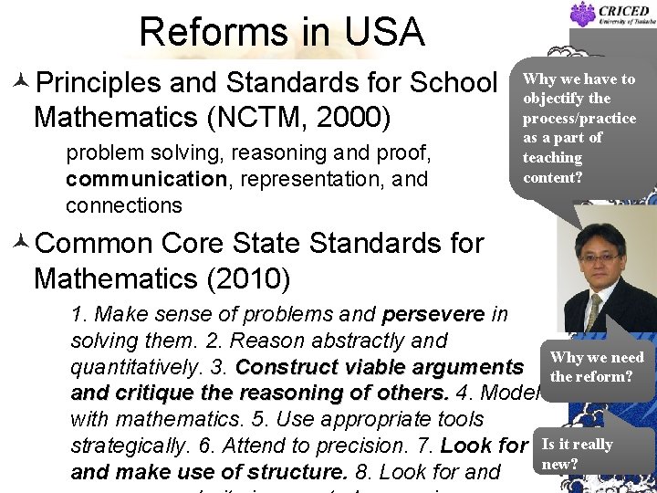 Reforms in USA ©Principles and Standards for School Mathematics (NCTM, 2000) problem solving, reasoning