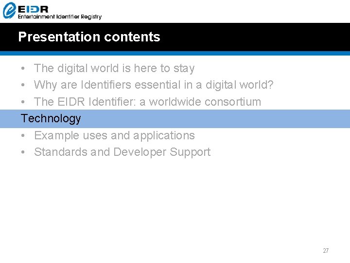 Presentation contents • The digital world is here to stay • Why are Identifiers Presentation contents • The digital world is here to stay • Why are Identifiers