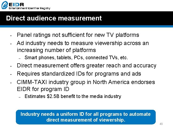 Direct audience measurement • • Panel ratings not sufficient for new TV platforms Ad Direct audience measurement • • Panel ratings not sufficient for new TV platforms Ad