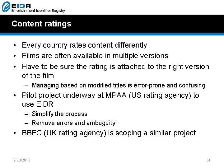 Content ratings • Every country rates content differently • Films are often available in Content ratings • Every country rates content differently • Films are often available in