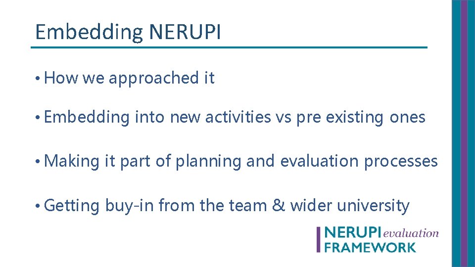 Embedding NERUPI • How we approached it • Embedding into new activities vs pre