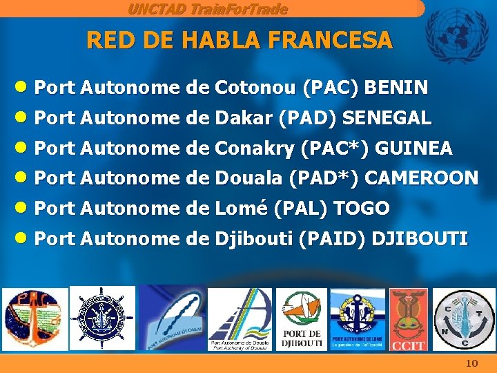 UNCTAD Train. For. Trade RED DE HABLA FRANCESA n Port Autonome de Cotonou (PAC)