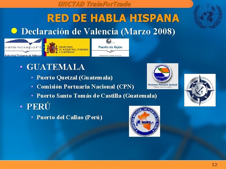 UNCTAD Train. For. Trade RED DE HABLA HISPANA n Declaración de Valencia (Marzo 2008)