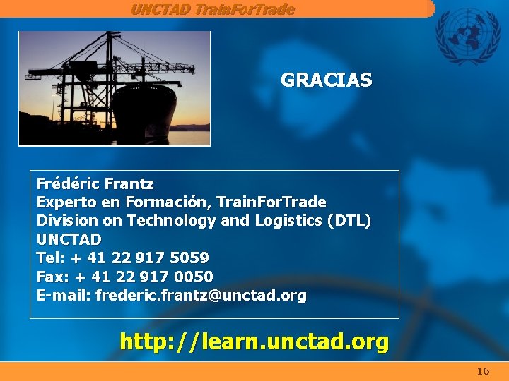 UNCTAD Train. For. Trade GRACIAS Frédéric Frantz Experto en Formación, Train. For. Trade Division