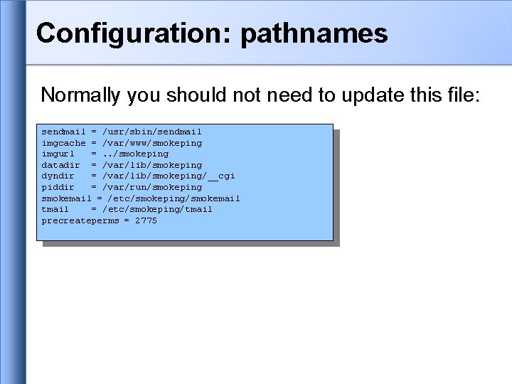 Configuration: pathnames Normally you should not need to update this file: sendmail = /usr/sbin/sendmail Configuration: pathnames Normally you should not need to update this file: sendmail = /usr/sbin/sendmail