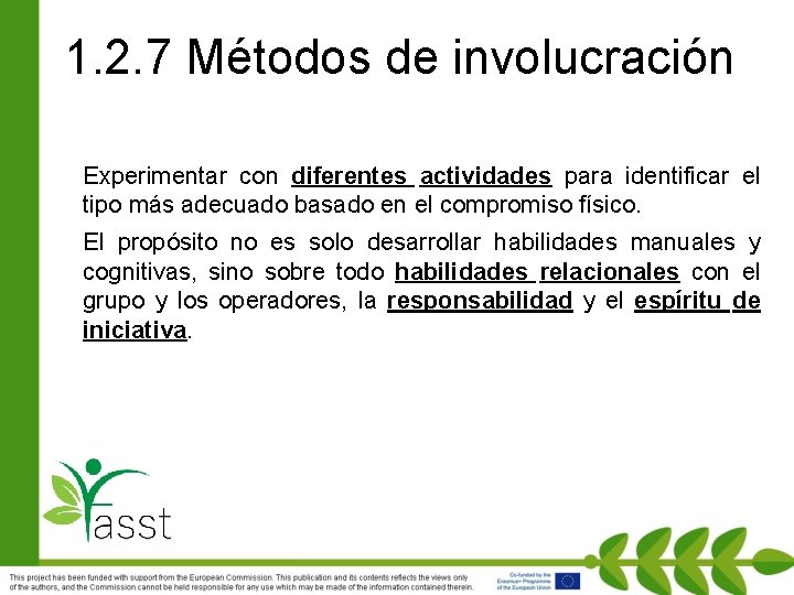 1. 2. 7 Métodos de involucración Experimentar con diferentes actividades para identificar el tipo