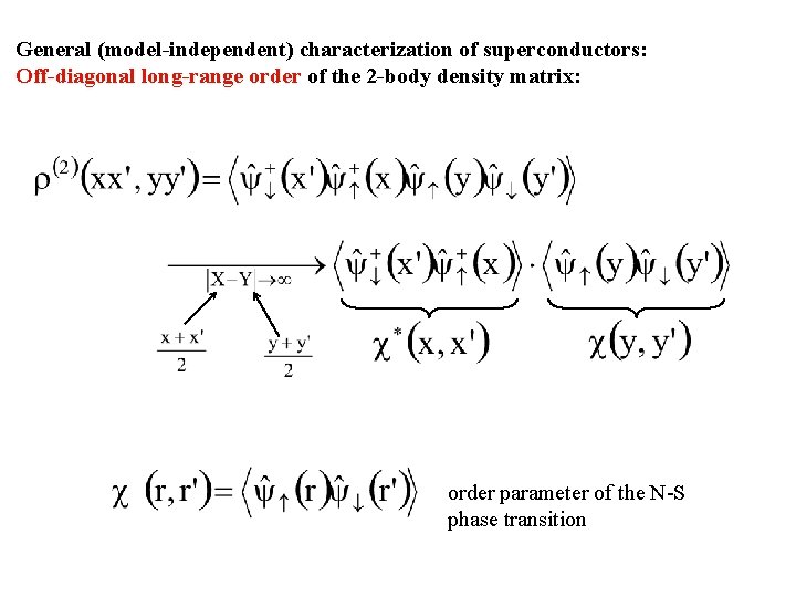 General (model-independent) characterization of superconductors: Off-diagonal long-range order of the 2 -body density matrix: