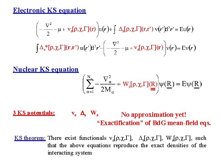 Electronic KS equation s[ , , ](r, r’) vs[ , , ](r) s*[ ,