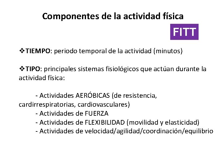 Componentes de la actividad física FITT v. TIEMPO: periodo temporal de la actividad (minutos)