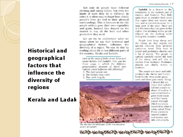 Historical and geographical factors that influence the diversity of regions Kerala and Ladakh 