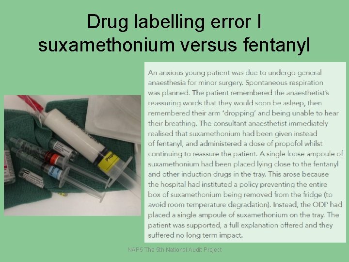 Drug labelling error I suxamethonium versus fentanyl NAP 5 The 5 th National Audit