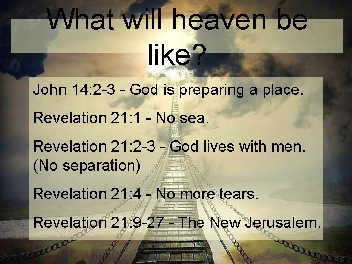 What will heaven be like? John 14: 2 -3 - God is preparing a What will heaven be like? John 14: 2 -3 - God is preparing a