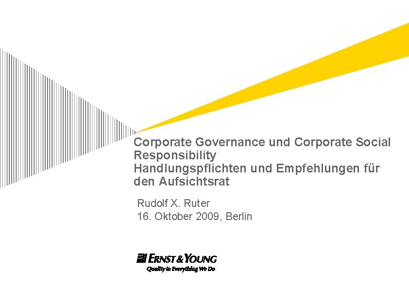 Corporate Governance und Corporate Social Responsibility Handlungspflichten und Empfehlungen für den Aufsichtsrat Rudolf X.